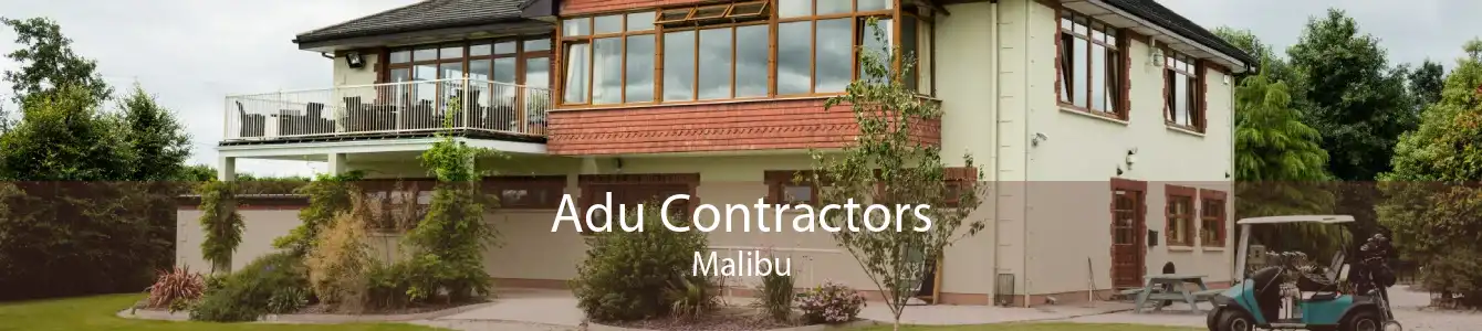 Adu Contractors Malibu