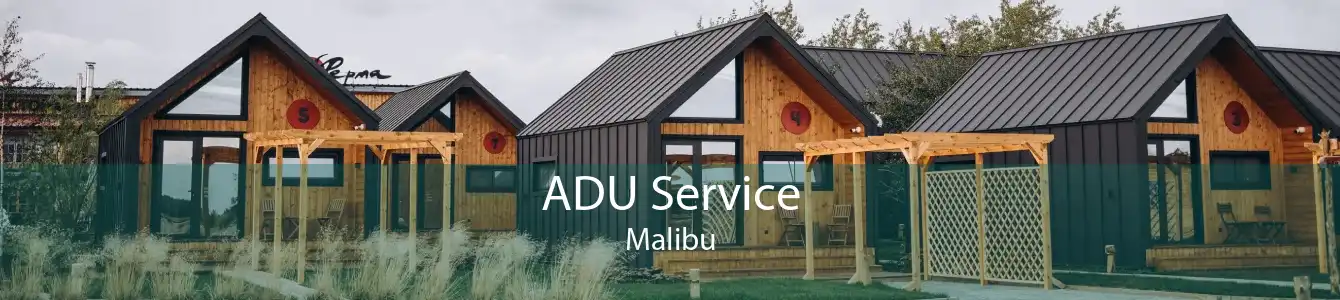 ADU Service Malibu